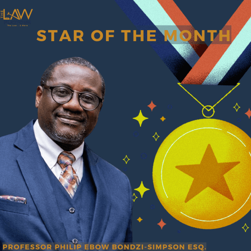 STAR OF THE MONTH - Professor Philip Ebow Bondzi-Simpson ESQ.